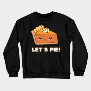 Let's Pie Crewneck Sweatshirt